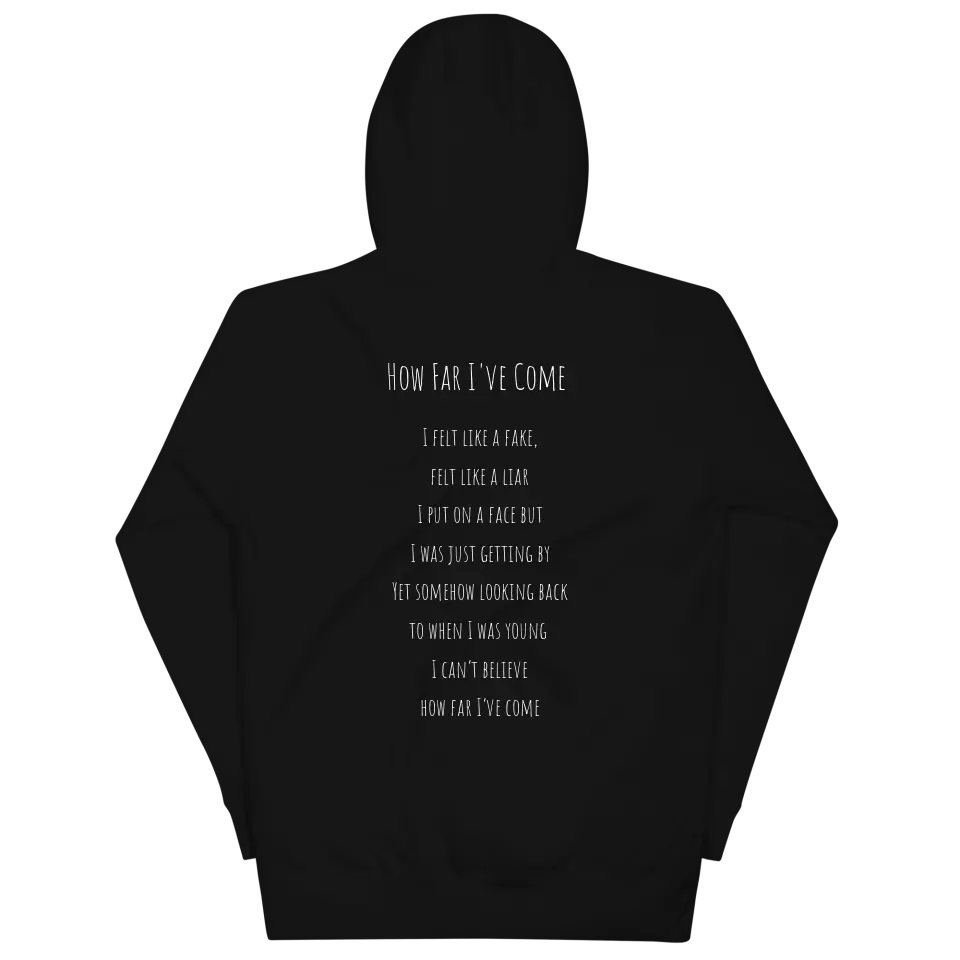 How Far I've Come Hoodie