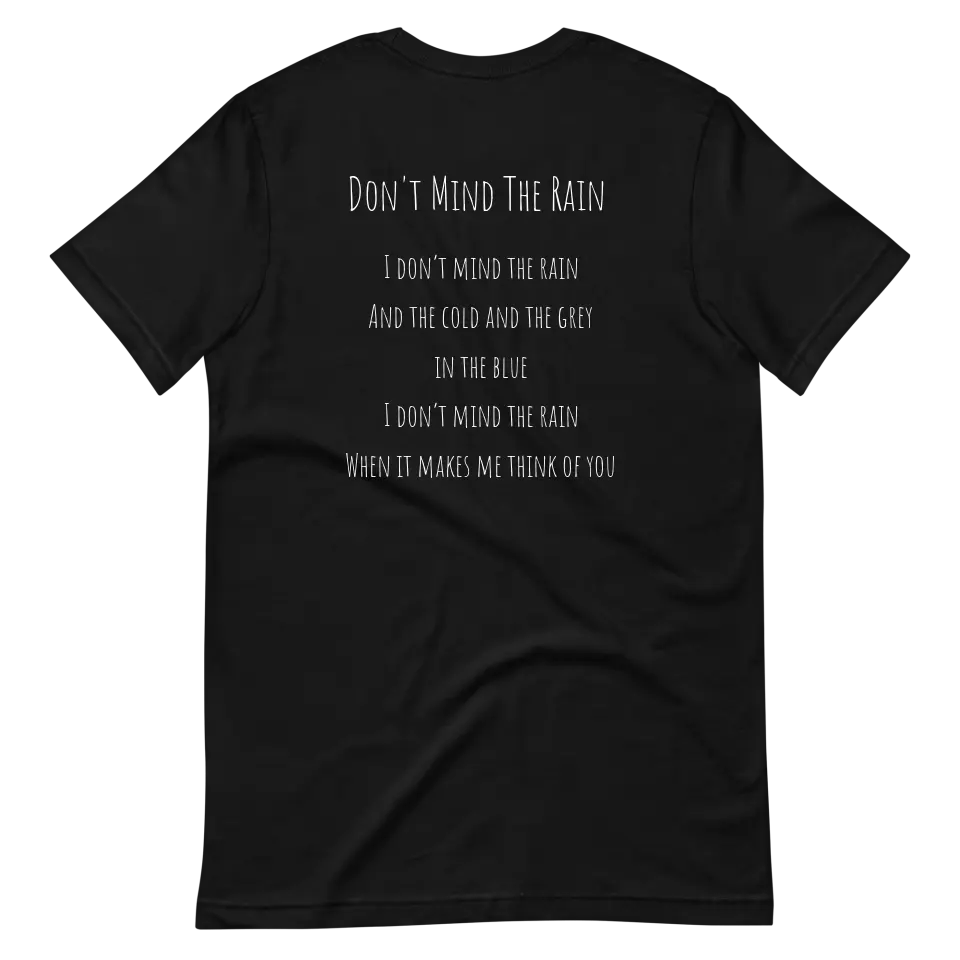 Don't Mind The Rain Tee