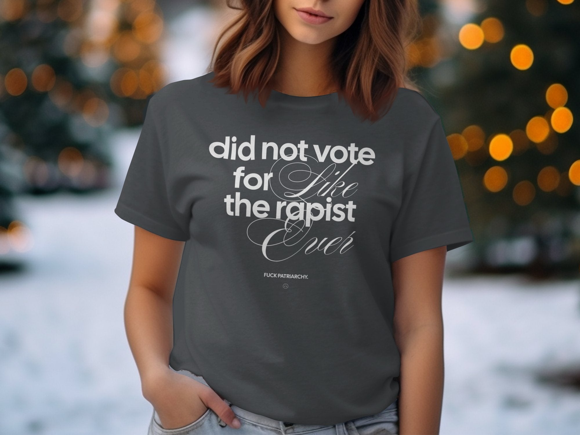 a woman wearing a t - shirt that says, did not vote for the rep