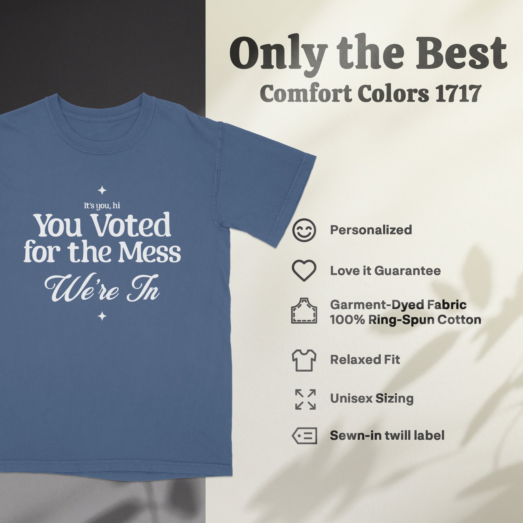 a blue t - shirt that says, you voted for the mess we '