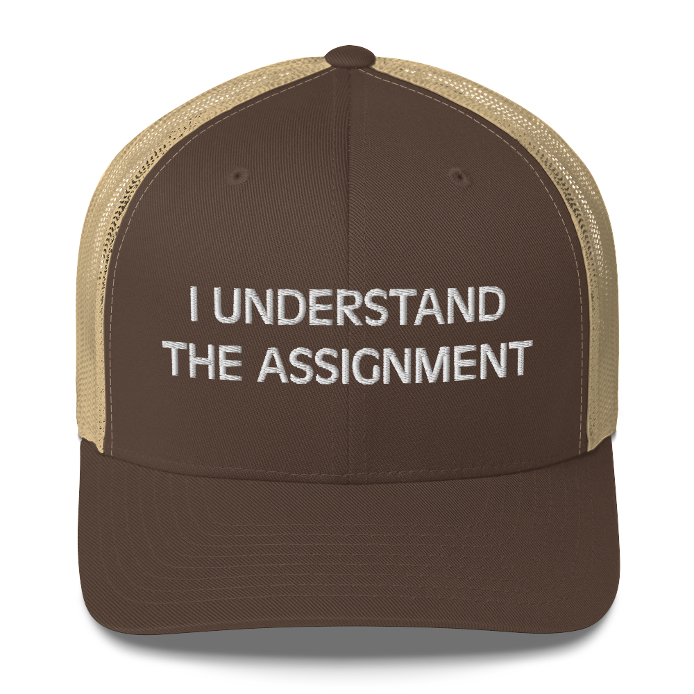 I Understand the Assignment Trucker Hat