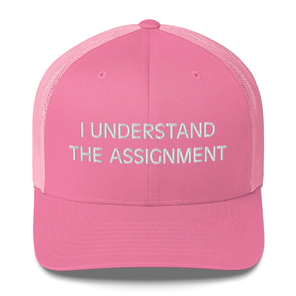 I Understand the Assignment Trucker Hat