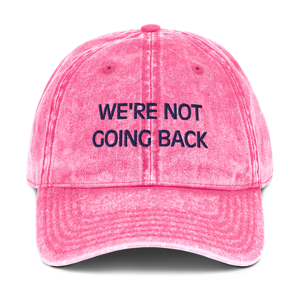 We're Not Going Back Vintage Hat