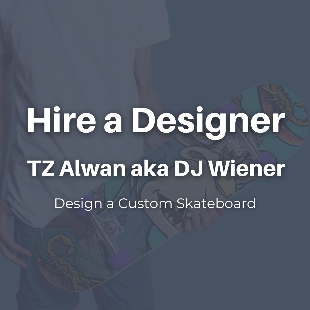 DJ Wiener Hire a Designer Custom Skateboard