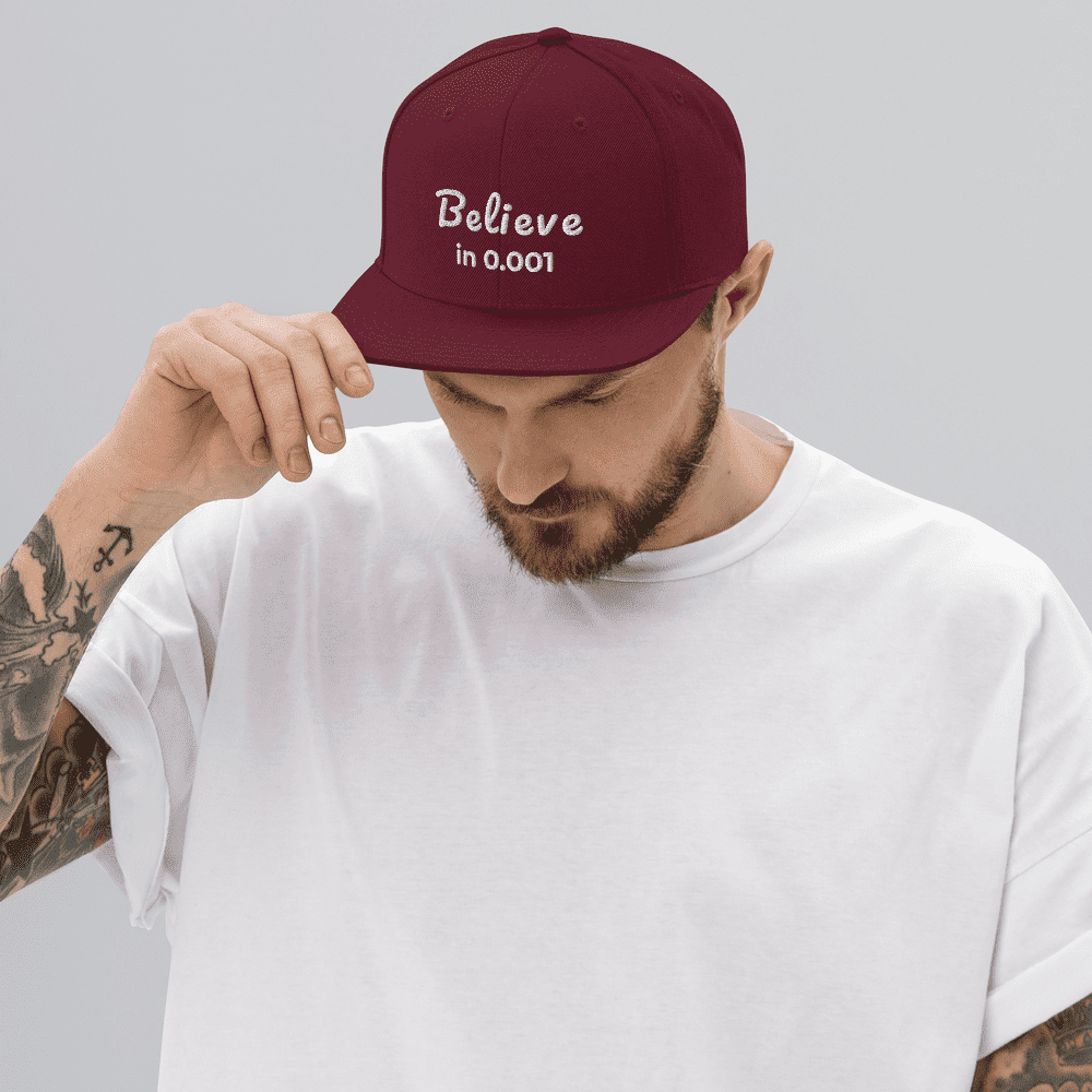 Believe in 0.001 Snapback Hat - Not Zero Yet