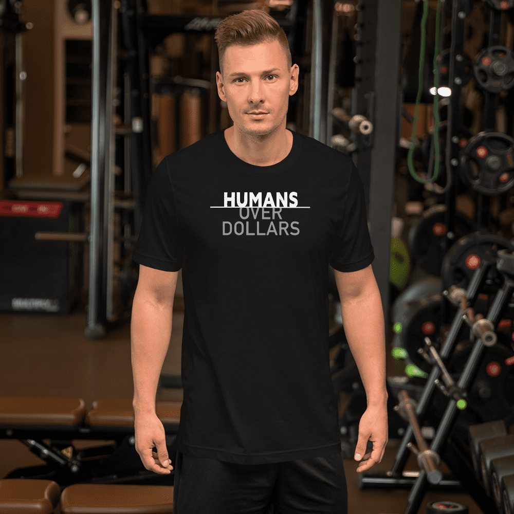 Humans Over Dollars Tee