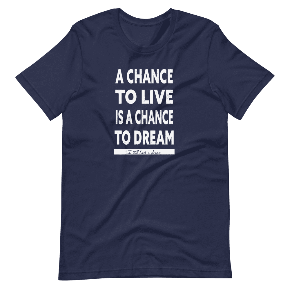 Chance to Dream Tee - Not Zero Yet